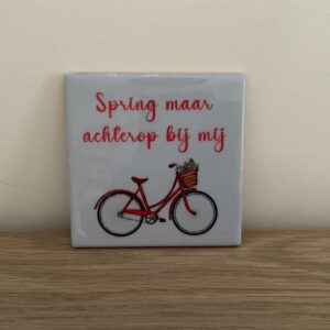 Tegeltje “spring maar…