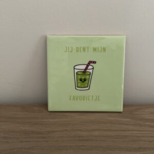 Tegeltje “ je bent mijn favorietje”