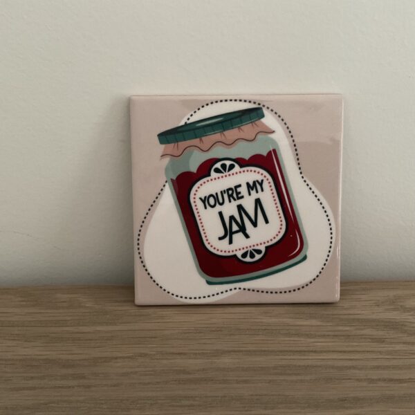 Tegeltje “You’re my jam”