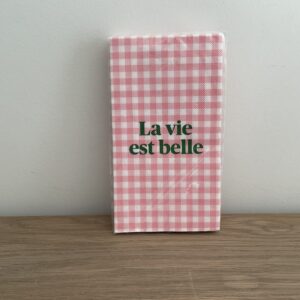 Servetten ‘La Vie Est Belle’