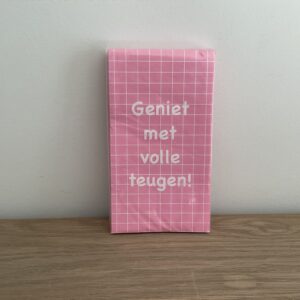 Servetten ‘Geniet met volle teugen’